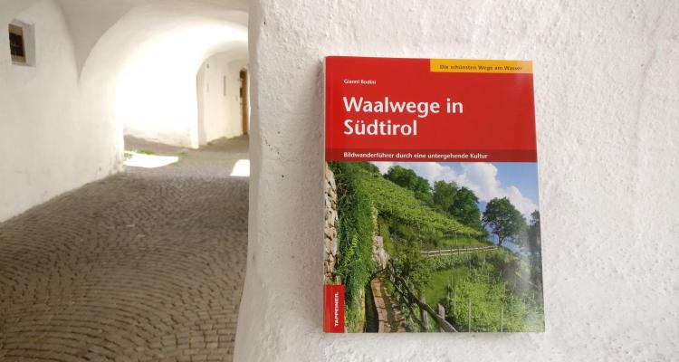 Waalwege in Südtirol